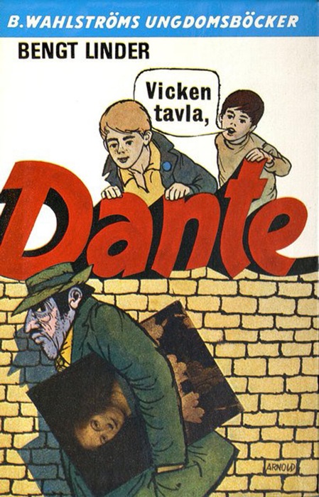 Vicken tavla, Dante!