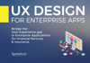 UX Design for Enterprise Apps - Ashish Nangla, Kapil Wadhawan, Diana Kearns-Manolatos & Saumen Das