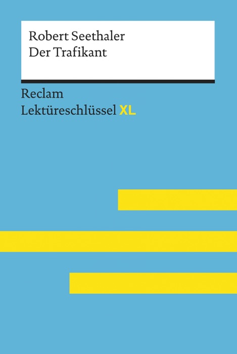 Der Trafikant von Robert Seethaler: Reclam Lektüreschlüssel XL