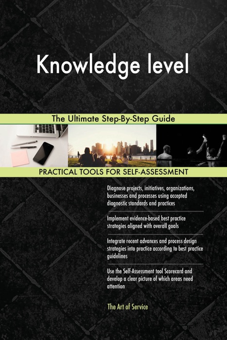 Knowledge level The Ultimate Step-By-Step Guide