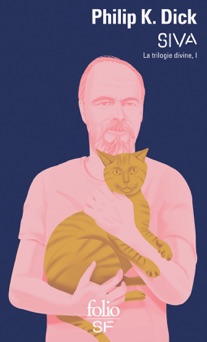 La trilogie divine, I - SIVA - Philip K. Dick