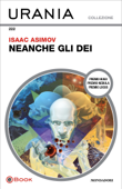 Neanche gli Dèi - Isaac Asimov