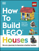 How to Build LEGO Houses - Jessica Farrell, Nate Dias & Hannah Dolan