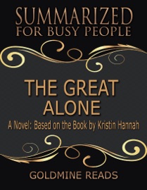 The Great Alone - Goldmine Reads