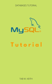 MySQL Tutorial - Tab W. Keith