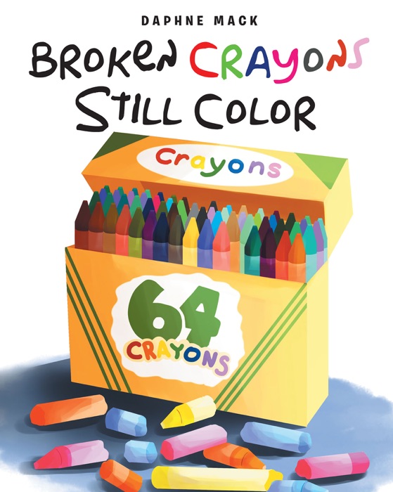 Broken Crayons Still Color