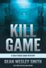 Kill Game: A Cold Poker Gang Mystery - Dean Wesley Smith