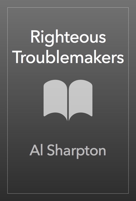 Righteous Troublemakers