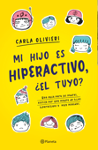 Mi hijo es hiperactivo ¿El tuyo? - Carla Olivieri