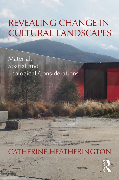 Revealing Change in Cultural Landscapes