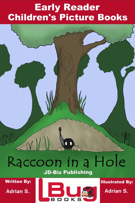 Raccoon in a Hole: Early Reader - Children's Picture Books