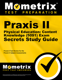 Praxis II Physical Education Content Knowledge (5091) Exam Secrets Study Guide