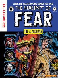 The EC Archives: The Haunt of Fear Volume 5 - Bill Gaines, Al Felstein, Otto Binder, Carl Wessler & Jack Davis by  Bill Gaines, Al Felstein, Otto Binder, Carl Wessler & Jack Davis PDF Download