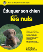 Eduquer son chien Pour les Nuls - Jack Volahrd