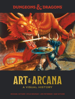 Michael Witwer, Kyle Newman, Jon Peterson & Sam Witwer - Dungeons & Dragons Art & Arcana artwork