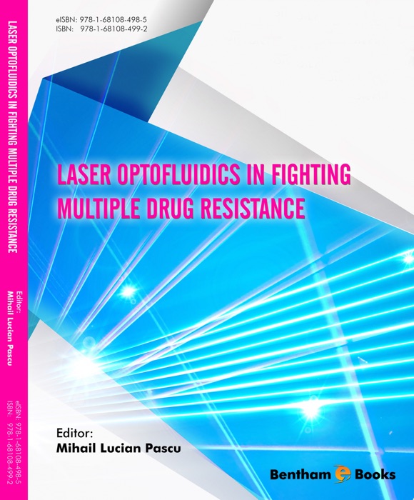 Laser Optofluidics in Fighting Multiple Drug Resistance