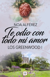 Download Te odio con todo mi amor (Los Greeenwood 1)
