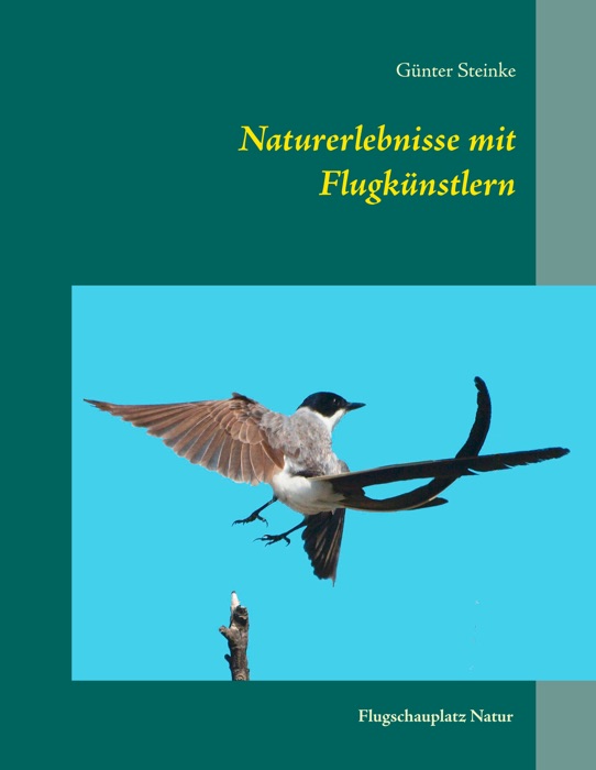 Naturerlebnisse mit Flugkünstlern