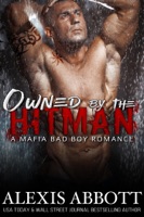 Owned by the Hitman - A Bad Boy Mafia Romance