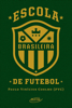 Escola brasileira de futebol - Paulo Vinícius Coelho