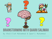 Brainstorming with Qaarii Salimah - Khalillah muhammad