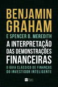 A interpretação das demonstrações financeiras - Benjamin Graham & Spencer Meredith
