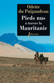 Pieds nus à travers la Mauritanie 1933-1934 - Odette Du Puigaudeau