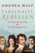 Fabelhafte Rebellen - Andrea Wulf