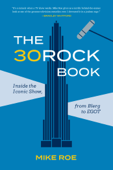 The 30 Rock Book - Mike Roe