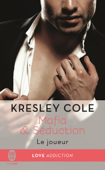 Mafia & Séduction (Tome 3) - Le joueur - Kresley Cole