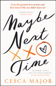 Maybe Next Time - Cesca Major