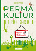 Permakultur im Bio-Garten - Damien Dekarz & smarticular Verlag