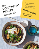 The Don't Panic Pantry Cookbook - Noah Galuten