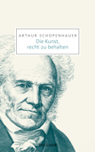 Die Kunst, recht zu behalten - Arthur Schopenhauer & Hannes Fricke-Sonnenschein