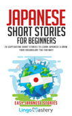 Japanese Short Stories for Beginners - Lingo Mastery