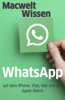 Whatsapp auf Apple-Geräten richtig nutzen - Macwelt