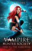 Vampire Hunter society - tome 2 - Leia Stone