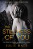 The Stillness of You - Julie Bale