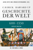 Geschichte der Welt  600-1350 Geteilte Welten - Akira Iriye, Jürgen Osterhammel, Daniel G. König, Anna Leube, Wolf Heinrich Leube, Andreas Wirthensohn, Martin Richter, Werner Roller, Christopher S. Beekman, Michael D. Mathiowetz, Michael Borgolte, Francois-xavier Fauvelle, Andre Wink, Naomi Standen & Justin Jennings