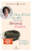 Das Kind in dir muss Heimat finden - Stefanie Stahl