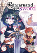 Reincarnated as a Sword (Manga) Vol. 10 - Yuu Tanaka & Tomowo Maruyama