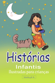 Histórias Infantis Ilustradas para Crianças - Yelethzylt R.