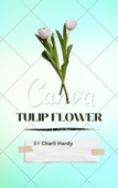 TULIP FLOWER - Charli Hardy