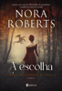 A Escolha - Nora Roberts