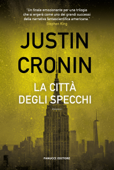 La città degli specchi - Justin Cronin