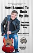 How I Learned To Rock My Life - Peter Dankelson & Dede Dankelson