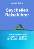 Seychellen Reiseführer - Jason Born