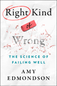 Right Kind of Wrong - Amy C. Edmondson