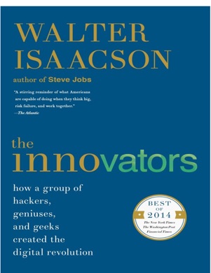 Capa do livro The Innovators: How a Group of Hackers, Geniuses, and Geeks Created the Digital Revolution de Walter Isaacson