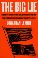 The Big Lie - Jonathan Lemire Cover Art
